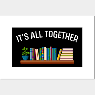 Its all together Posters and Art